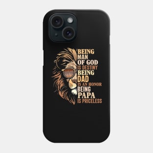 being man of god is destiny being dad is an honor being papa is priceless Phone Case