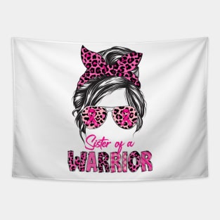 Messy Bun Sister Of A Warrior Breast Cancer Tapestry