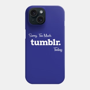 Tumblr Addict Phone Case