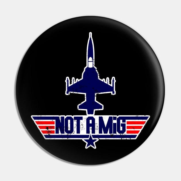 Not a MiG Pin by CCDesign