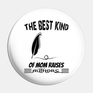 The Best kind of Mom Raises Authors Pin