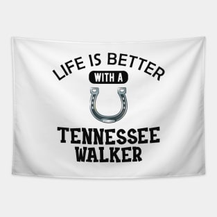 Tennessee Walker Horse - Life is better with tennessee walker Tapestry