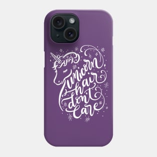 Unicorn Design Unicorn Hair Dont Care Phone Case