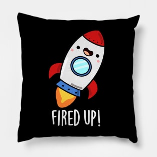 Fired Up Cute Rocket Pun Pillow