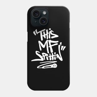 This MF Spittin Meme Phone Case