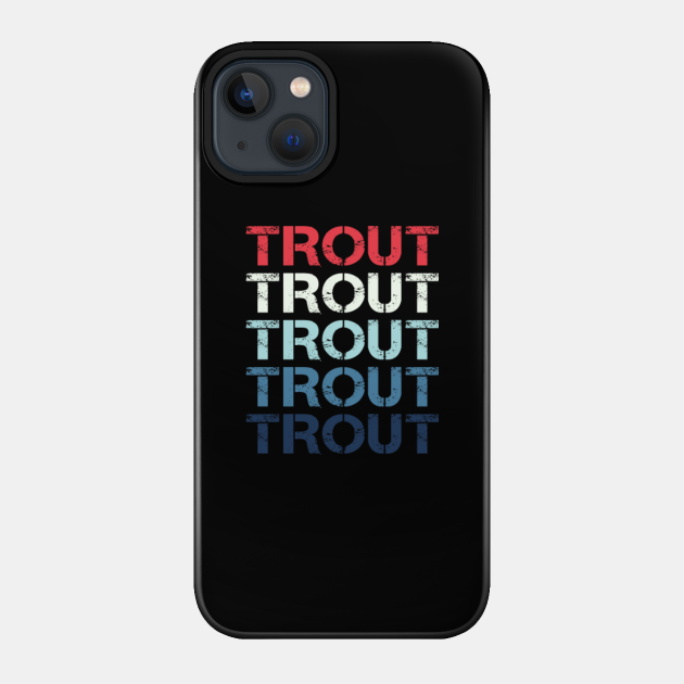 Trout Name T Shirt - Trout Classic Vintage Retro Name Gift Item Tee - Trout - Phone Case