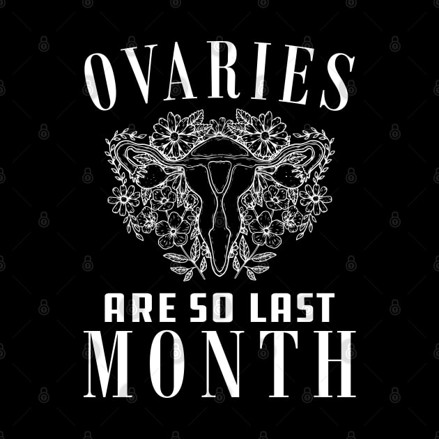 Hysterectomy - Ovaries are so last month by KC Happy Shop