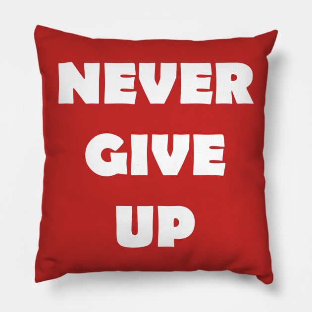 Never Give Up Pillow by NordicBadger