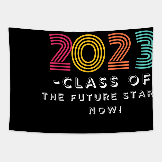 graduation meaningful sayings shirts for Class 2023 Tapestry by Ardesigner