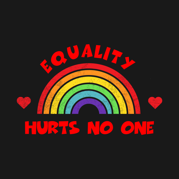 Equality Hurts No One Shirt LGBT Pride Month Tee LGBTQ Supporter Gift Gay Pride Lesbian by NickDezArts