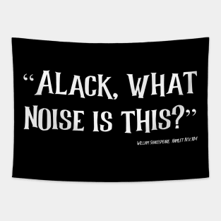 Alack What Noise Tapestry