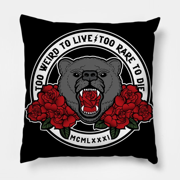 Too Weird to Live - Too Rare to Die Pillow by SOURTOOF CREATIVE