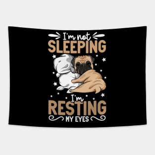 Pug - I'm not sleeping I'm resting my eyes Tapestry