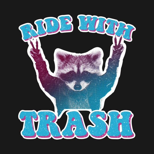 Ride with Trash panda raccoon by GriffGraphics