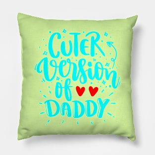 Cuter version of daddy Pillow