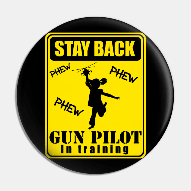 Gun Pilot - Girl Stay Back Gun Pilot in Training Pin by Aviation Designs