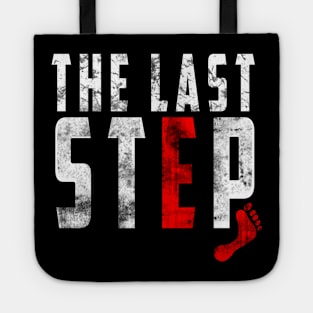 last step t-shirt Tote