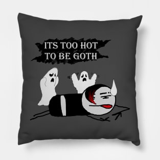 Too Hot To Be Goth Pillow