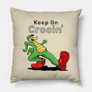 Keep on Crocin' Pillow