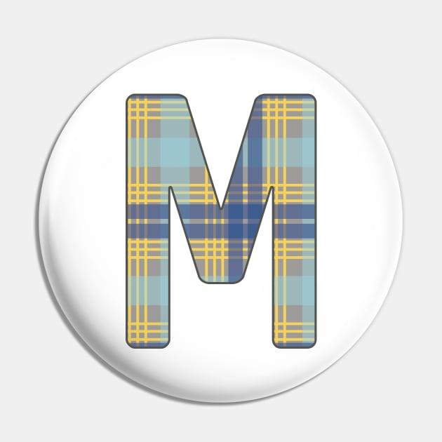 Monogram Letter M, Blue, Yellow and Grey Scottish Tartan Style Typography Design Pin by MacPean