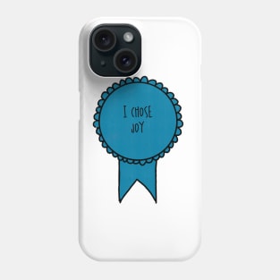 I Chose Joy / Self-Care Awards Phone Case