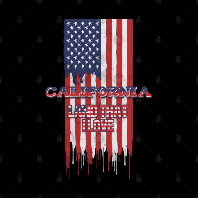 State of California Patriotic Distressed Design of American Flag With Typography - Land That I Love by KritwanBlue