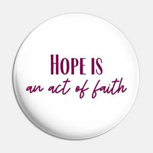 An Act of Faith Pin