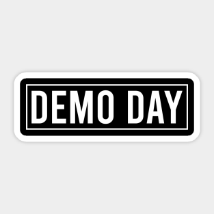 Its Demo Day Stickers Teepublic
