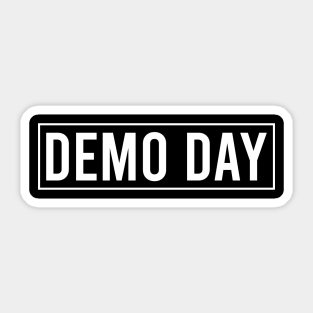 Its Demo Day Stickers Teepublic