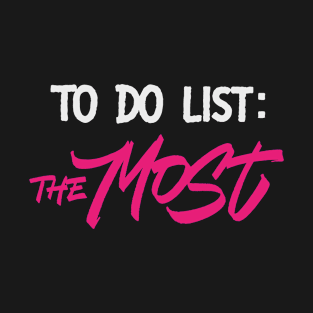 To Do List: The Most T-Shirt