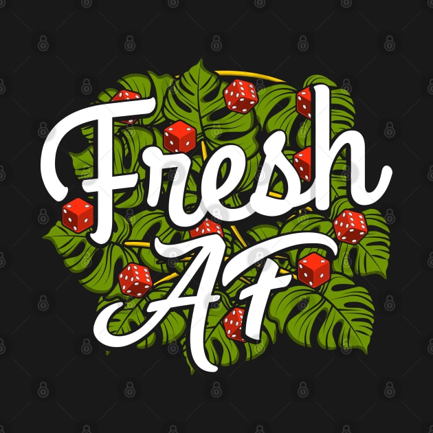 Fresh AF Leafy by freshafclothing