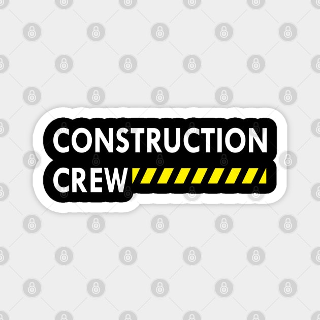 Construction Crew Magnet by KC Happy Shop