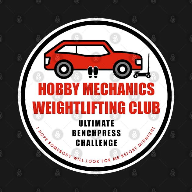 Hobby Mechanics Weightlifting Club by Made by Henning