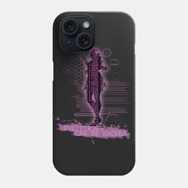 Everything can be hacked_ Phone Case by AntigoneHyde