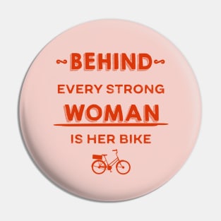 Behind Every Strong Woman Is Her Bike Pin