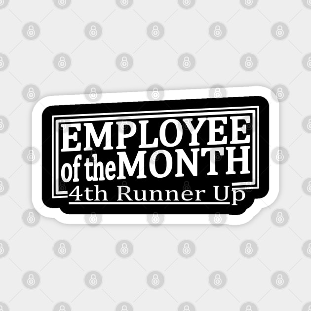 Employee of the Month Magnet by Lifeline/BoneheadZ Apparel