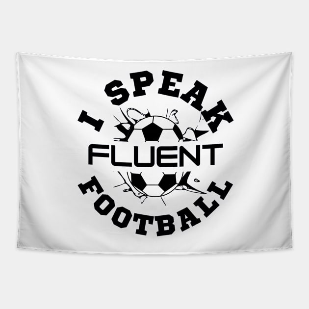 I speak fluent football Tapestry by monicasareen