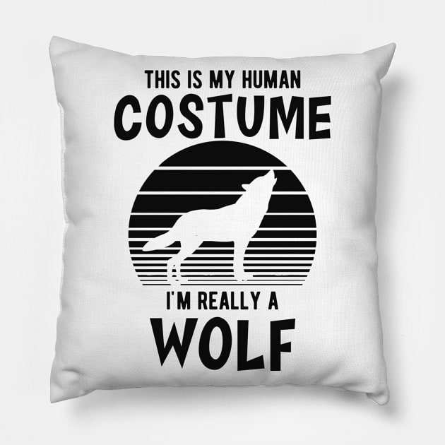 Wolf - This is my human costume I'm really a wolf Pillow by KC Happy Shop