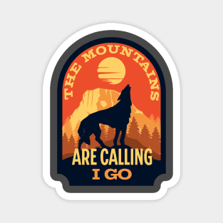 The Mountains Are Calling Magnet