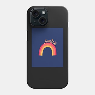 Smile Rainbow Inspirational Quote Phone Case