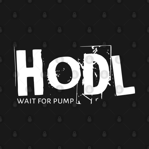 HODL Wait For Pump by radeckari25