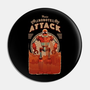 the attack of the maniac robots - vintage robot Pin