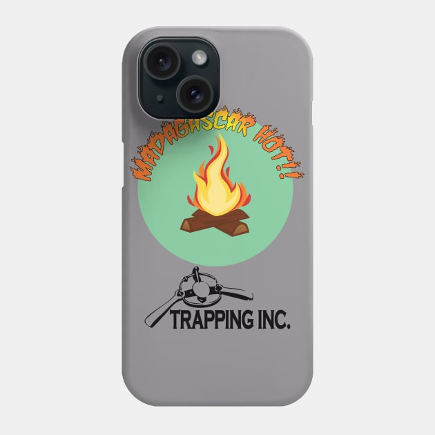 Madagascar Hot Phone Case by Trapping Inc TV