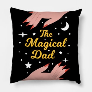 The Magical Dad - The Best Mom in the Universe Pillow