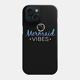 Mermaid vibes Funny Graphic Womens Girl T-Shirt Phone Case