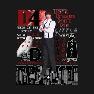 D4 - Dark Dreams Dont Die T-Shirt