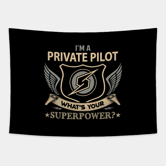 Private Pilot T Shirt - Superpower Gift Item Tee Tapestry by Cosimiaart