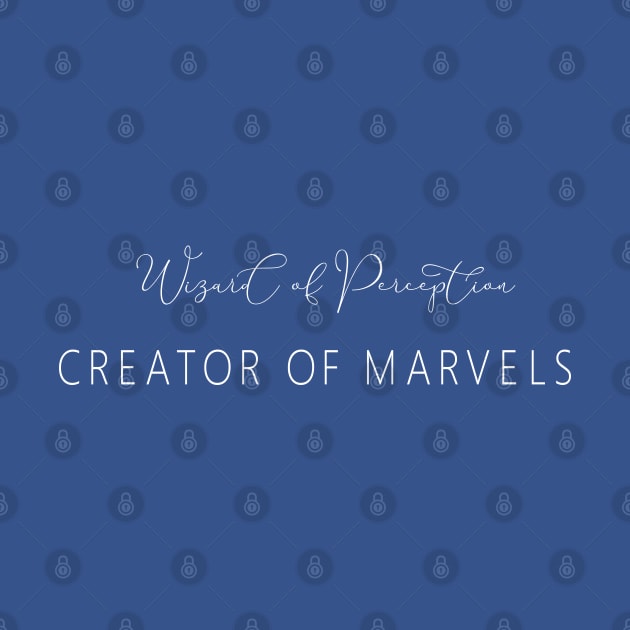 Wizard of Perception, Creator of Marvels | Perception and Marvels by FlyingWhale369