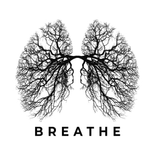 Breathe - Tree Lungs Of Nature - Just Breathe Yoga Tree Of Life T-Shirt T-Shirt