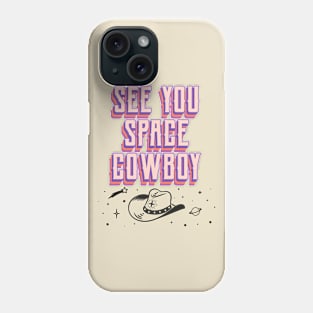 Space Cowboy Rodeo Western Cowgirl Phone Case